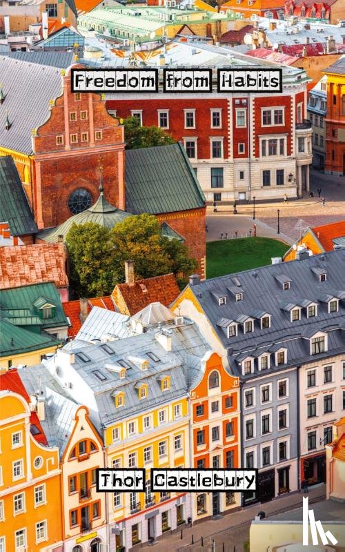 Castlebury, Thor - Freedom from Habits