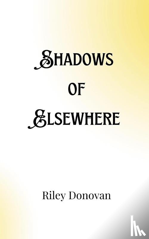 Donovan, Riley - Shadows of Elsewhere