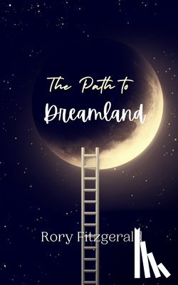 Fitzgerald, Rory - The Path to Dreamland