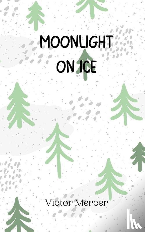 Mercer, Victor - Moonlight on Ice