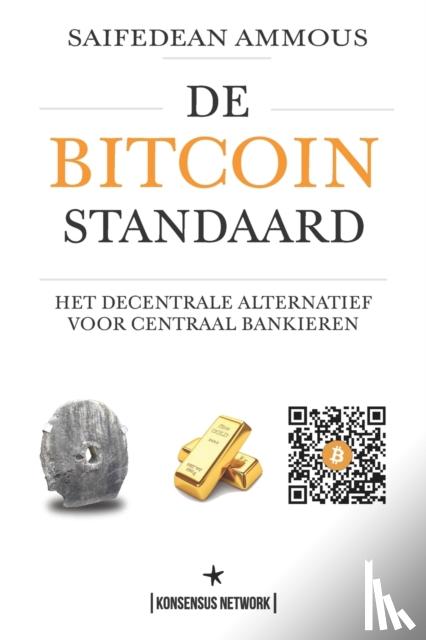 Hubach, Arnold - De Bitcoin Standaard: Het Decentrale Alternatief Voor Centraal Bankieren