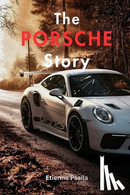 Psaila, Etienne - The Porsche Story
