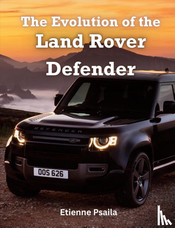 Psaila, Etienne - Psaila, E: Evolution of the Land Rover Defender