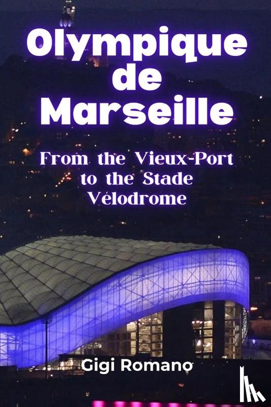 Romano, Gigi - Olympique de Marseille