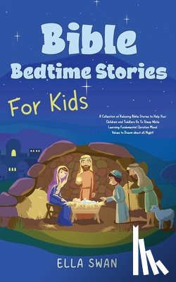 Swan, Ella - Bible Bedtime Stories For Kids