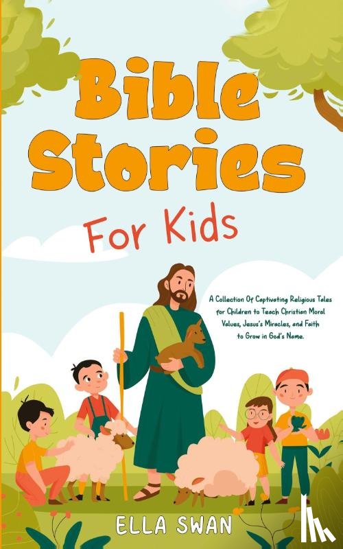 Swan, Ella - Bible Stories For Kids