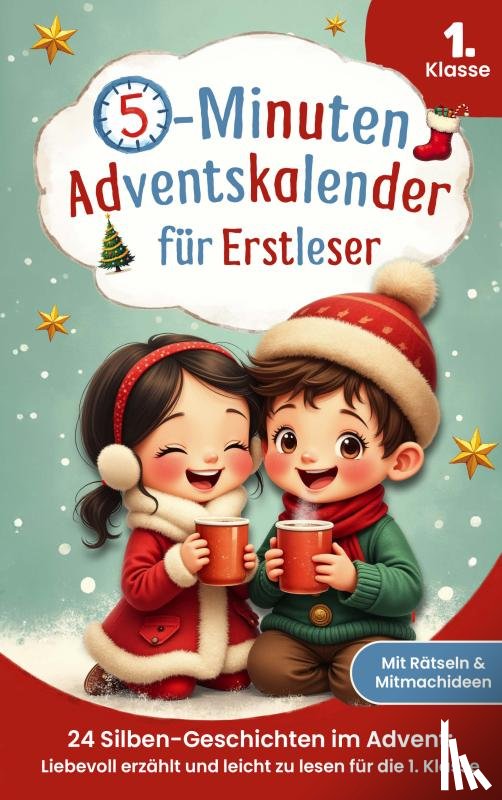 Wagner, Lena - 5-Minuten-Adventskalender für Erstleser – 24 Silben-Geschichten im Advent