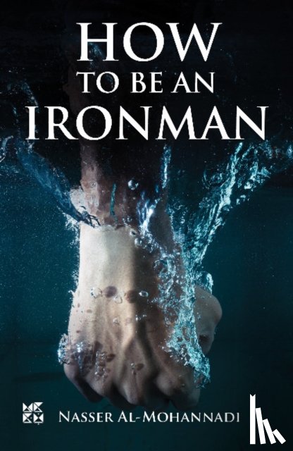 Al-Mohannadi, Nasser - How to Be an Ironman