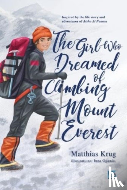 Krug, Matthias - The Girl Who Dreamed of Climbing Mount Everest