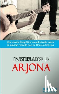 Arriola, Hector A - Transformandose en Arjona