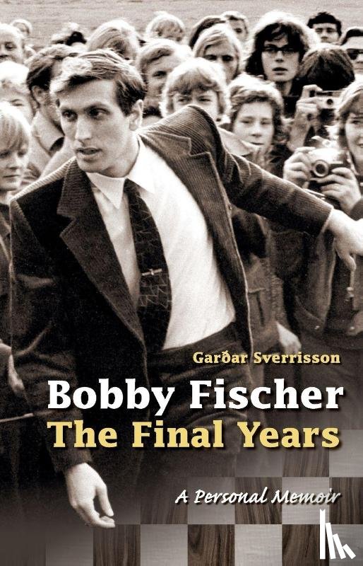 Sverrisson, Gardar - Bobby Fischer