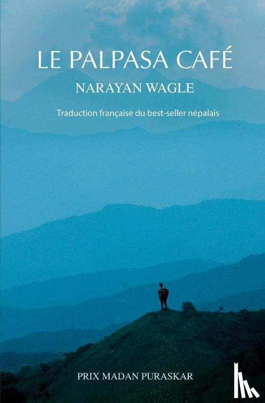 Wagle, Narayan - Le Palpasa Cafe