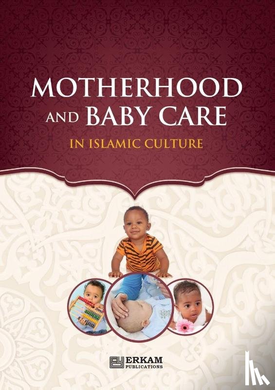 Turk, Neslihan Nur - Motherhood and Baby Care in Islamic Culture
