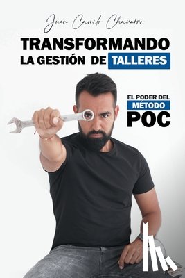 Chavarro, Juan Camilo - Transformando la gestión de talleres: El poder del método POC