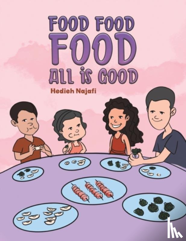Najafi, Hedieh - Food Food Food All is Good
