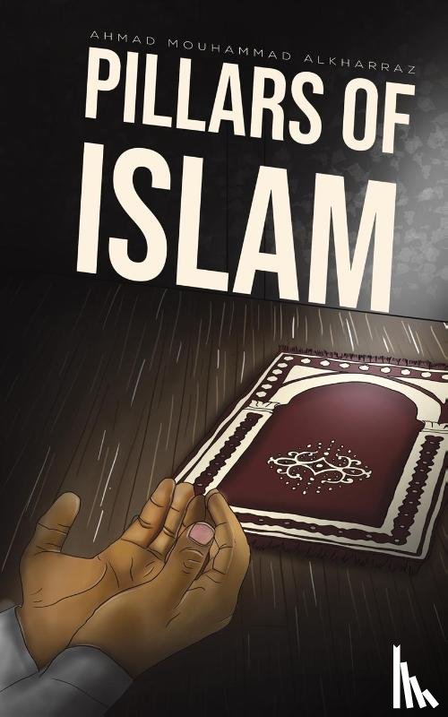 MOUHAMMAD ALKHARRAZ - PILLARS OF ISLAM