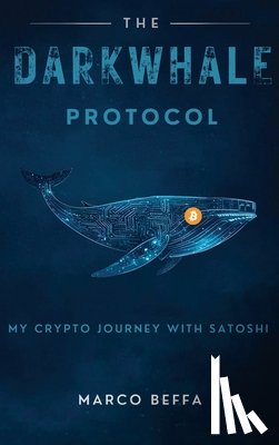 Beffa, Marco - The DarkWhale Protocol