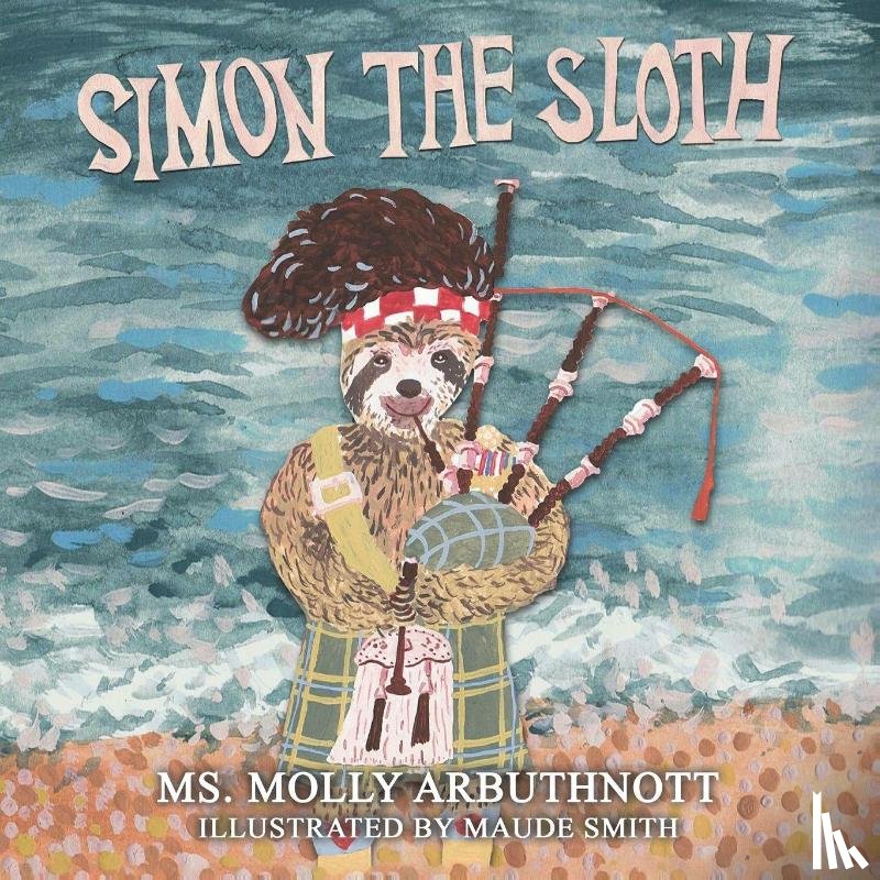 Arbuthnott, Molly - Simon the Sloth