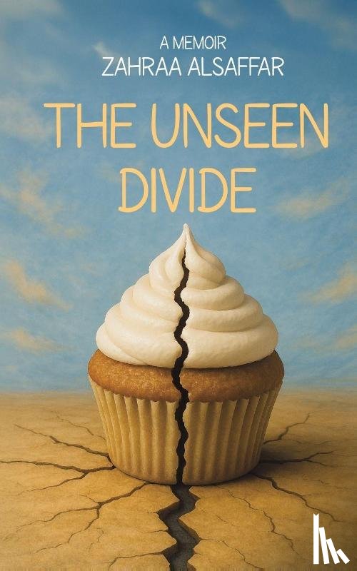 Alsaffar, Zahraa - The Unseen Divide