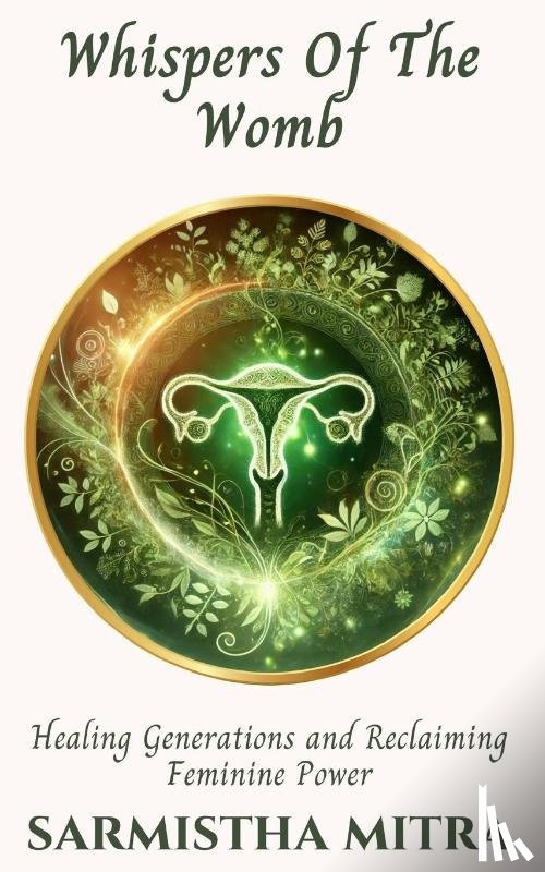 Mitra, Sarmistha - Whispers Of The Womb