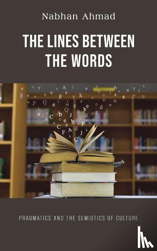 Ahmad, Nabhan - The Lines Between the Words