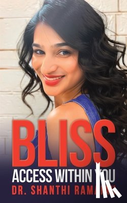 Ramaiah, Shanthi - Bliss Access within You