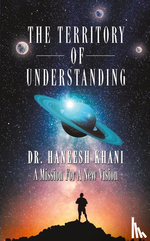 Khani, Haneesh - The Territory of Understanding