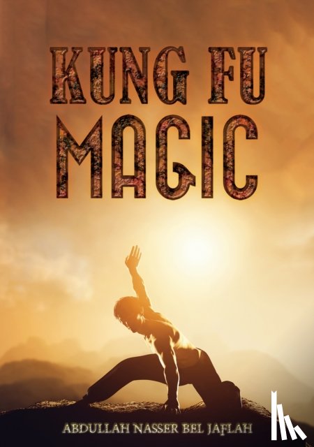 Bel Jaflah, Abdullah Nasser - Kung Fu Magic