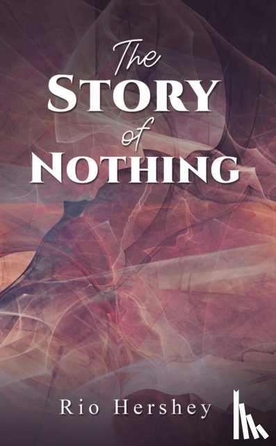 Hershey, Rio - The Story of Nothing