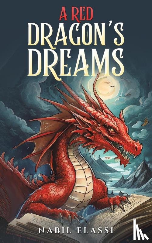 Elassi, Nabil - A Red Dragon's Dreams