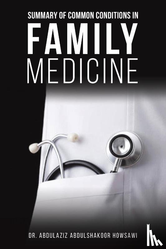 Abdulshakoor Howsawi, Abdulaziz - Summary of Common Conditions in Family Medicine