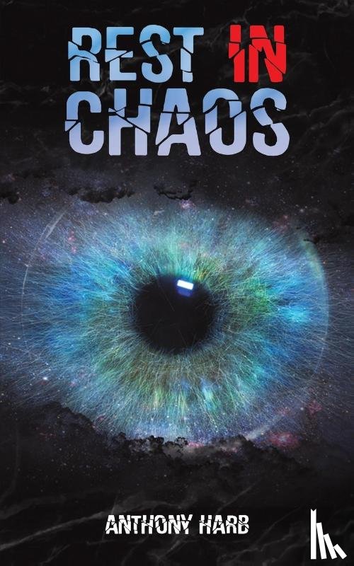 Harb, Anthony - Rest In Chaos
