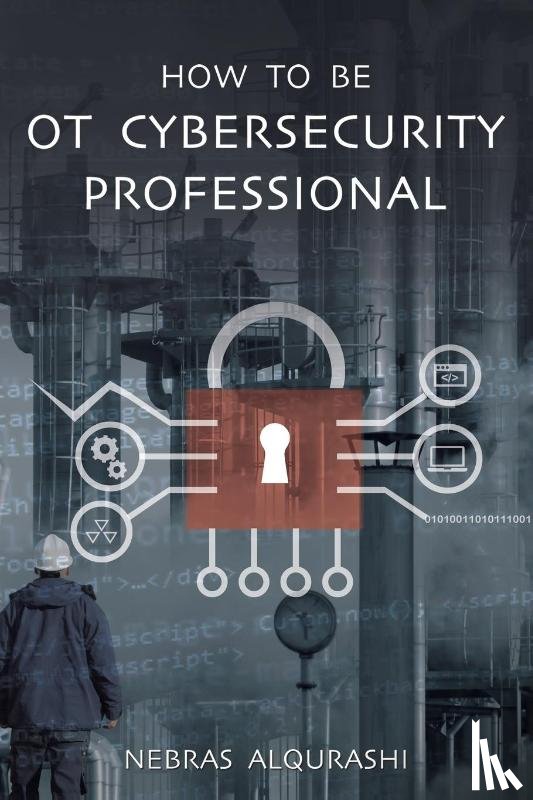 Alqurashi, Nebras - How to Be OT Cybersecurity Professional