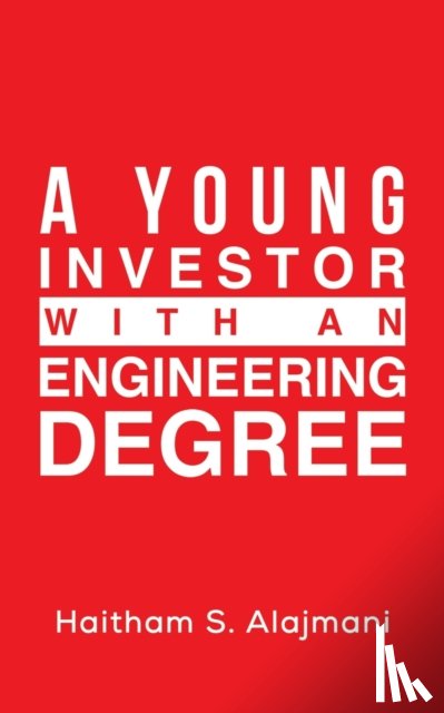 Alajmani, Haitham S - A Young Investor with an Engineering Degree