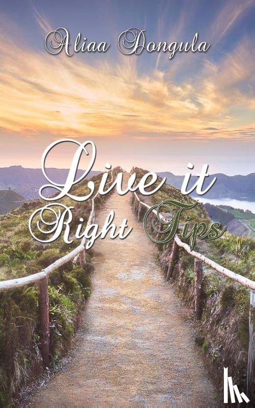 DONGULA, ALIAA - LIVE IT RIGHT TIPS
