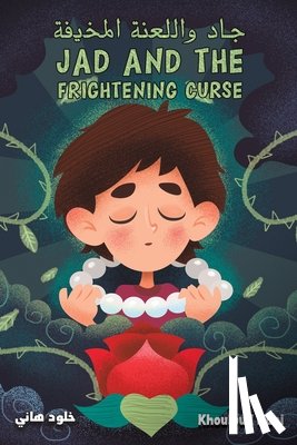 HANI, KHOULOUD - JAD & THE FRIGHTENING CURSE