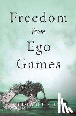 Michaels, Kim - Freedom from Ego Games