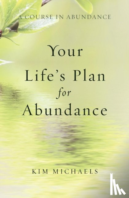 Michaels, Kim - A Course in Abundance