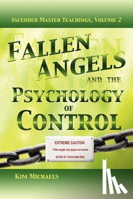 Michaels, Kim - Fallen Angels and the Psychology of Control