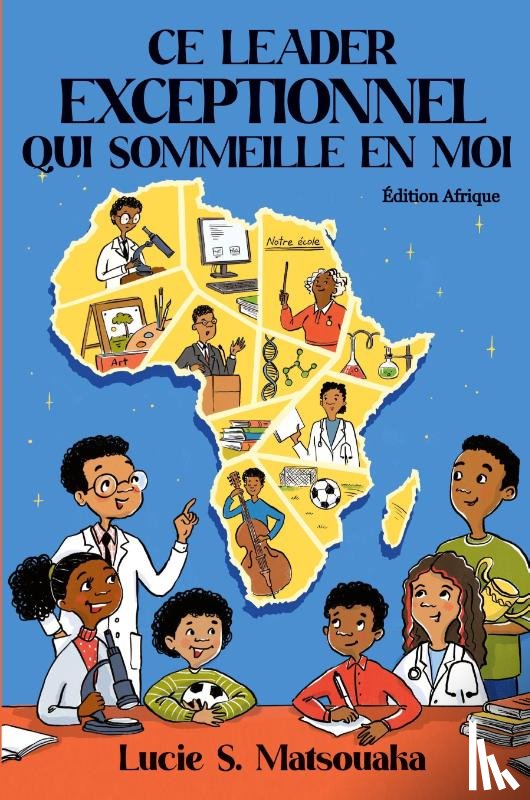 Matsouaka, Lucie S - Ce Leader Exceptionnel Qui Sommeille En Moi