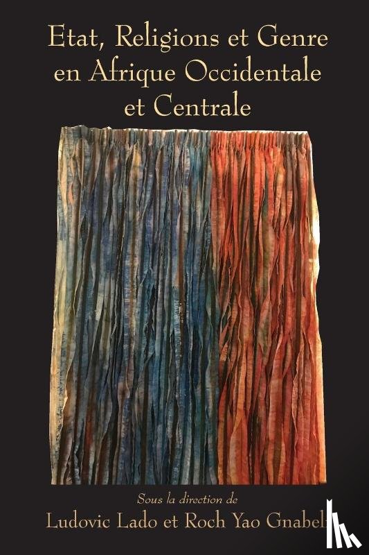  - Etat, Religions et Genre en Afrique Occidentale et Centrale