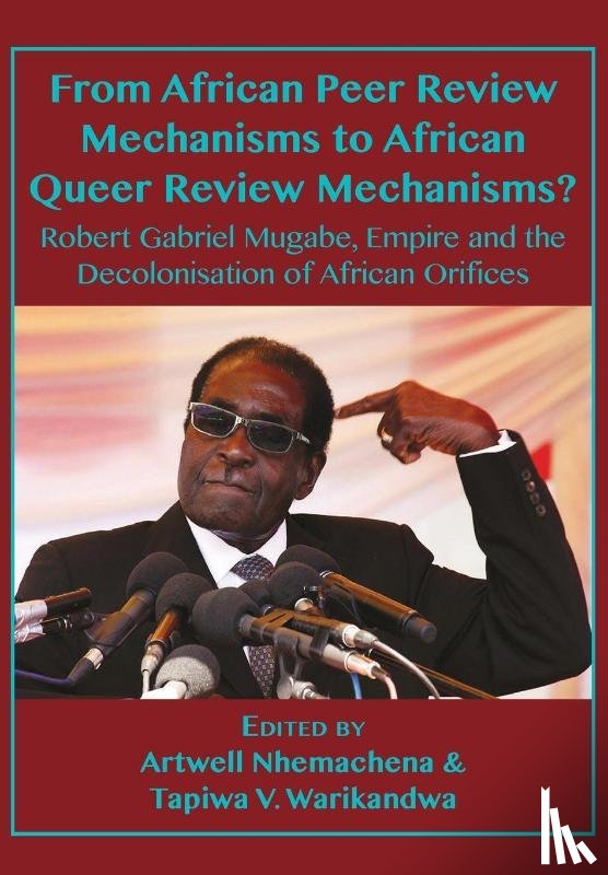 Nhemachena, Artwell, Warikandwa, Tapiwa Victor - From African Peer Review Mechanisms to African Queer Review Mechanisms?