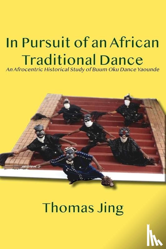 Jing, Thomas - In Pursuit of an African Traditional Dance
