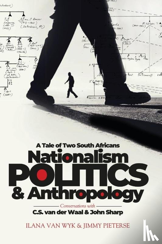 Van Wyk, Ilana, Pieterse, Jimmy - Nationalism, Politics and Anthropology