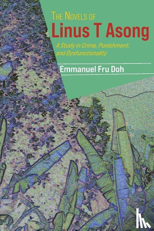 Fru Doh, Emmanuel - The Novels of Linus T Asong