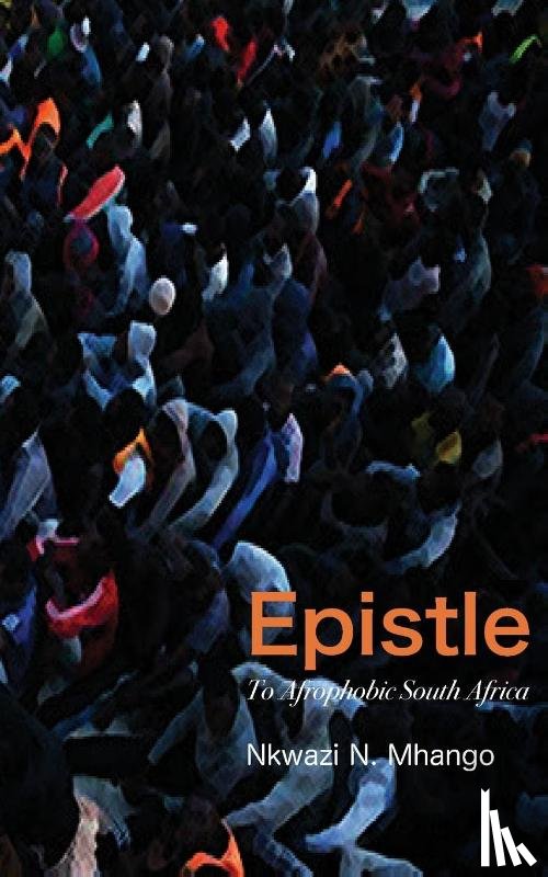 Mhango, Nkwazi N - Epistle To Afrophobic South Africa