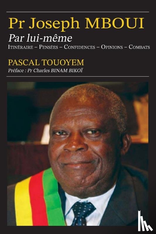 Touoyem, Pascal - Pr Joseph MBOUI Par lui-même