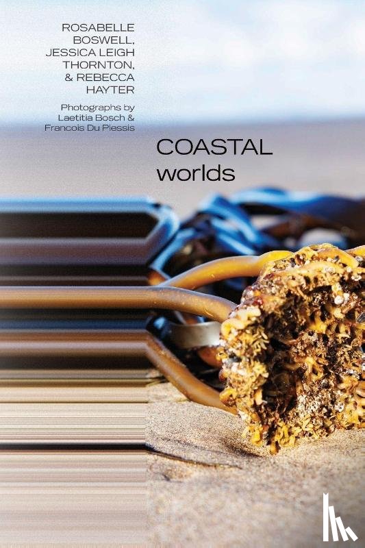 Bosch, Laetitia, Plessis, Francois Du - Coastal Worlds