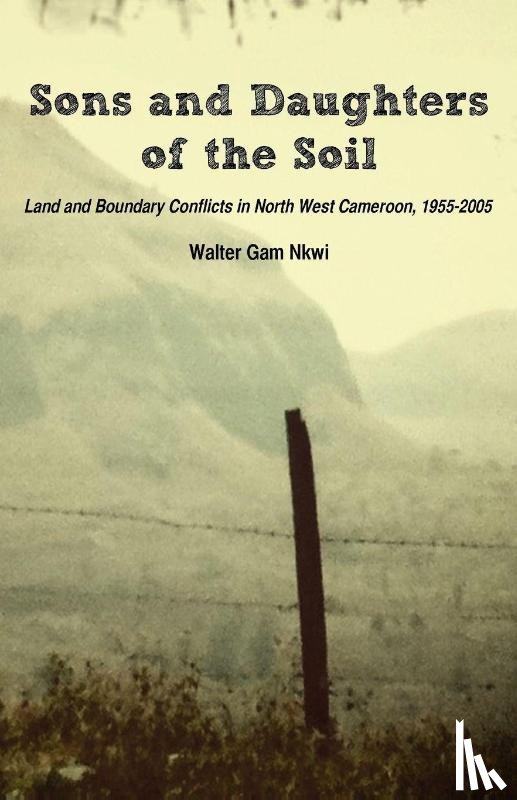 Nkwi, Walter Gam - Sons and Daughters of the Soil