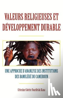Fouellefak, Colette - Valeurs Religieuses Et Developpement Durable
